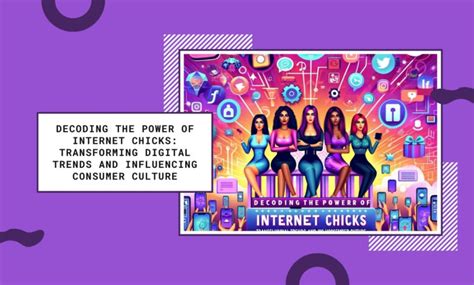 Internet Chicks Redefining Online Trends and Culture in 2025